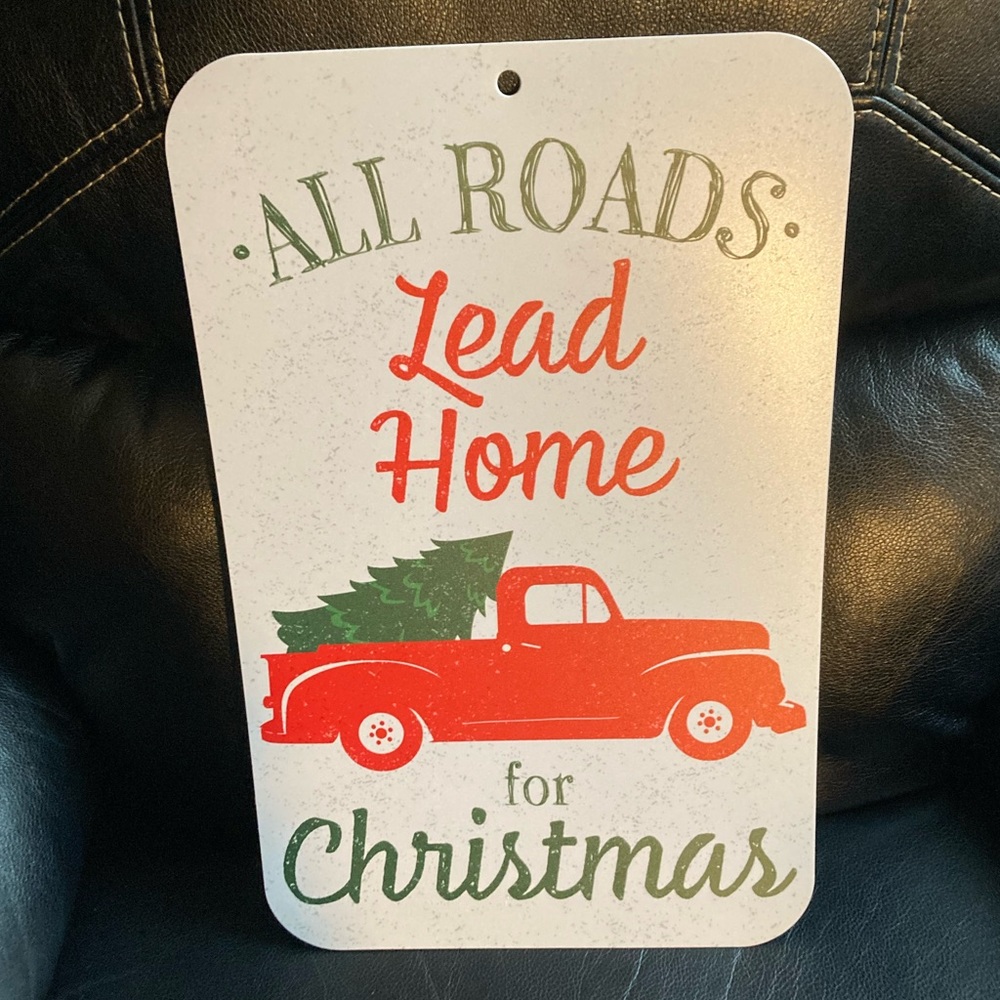 Holiday Sign “ALL ROADS LEAD HOME for Christmas”
